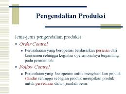 Kegiatan adalah bagian dari program yang dilaksanakan oleh satu atau lebih unit kerja pada skpd sebagai bagian dari pencapaian sasaran terukur pada suatu program dan terdiri dari sekumpulan. Production Management Perencanaan Dan Pengendalian Produksi W Secara