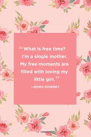 Women who aren't afraid to call b.s when they see it. 40 Best Single Mom Quotes Being A Single Mother Sayings