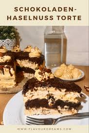 Schokoladen Haselnuss Kuchen Flavour Dreams Rezept Schokolade Haselnuss Kuchen Und Torten Rezepte Haselnusskuchen