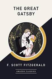 The Great Gatsby Amazonclassics Edition Kindle Edition By Fitzgerald F Scott Literature Fiction Kindle Ebooks Amazon Com