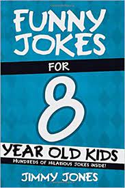 We've included clean and silly kids jokes with themes like funny birthday jokes, pirate it's no secret that kids love funny jokes. Funny Jokes For 8 Year Old Kids Hundreds Of Really Funny Hilarious Jokes Riddles Tongue Twisters And Knock Knock Jokes For 8 Year Old Kids Amazon Co Uk Jones Jimmy Books