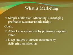 The definiton is based upon an a basic marketing exchange process, and recognises the importance of value to the customer. Marketing Management Basic Concepts What Is Marketing Marketing