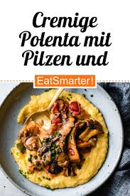 Cremige Polenta Mit Pilzen Und Tomaten Rezept Cremige Polenta Gesunde Italienische Rezepte Rezepte