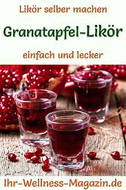Granatapfel Likor Selber Machen Einfaches Rezept Granatapfel Likor Selber Machen Likor Selber Machen Granatapfel