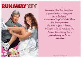 I know, i know, i still need to get the cast names in there and i'll. Runaway Bride Quotes Quotesgram