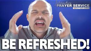 BE REFRESHED & RENEWED!!!