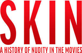 Watch Skin: A History of Nudity in Movies (2020) - Free Movies | Tubi