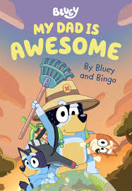Maybe you would like to learn more about one of these? Bluey My Dad Is Awesome Bluey 9781760899400 Amazon Com Books