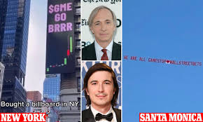 Other hedge funds are making it seem like it's cool for retail investors to hodl gme. Wolves Of Reddit Mock Humbled Hedge Funds With Giant Billboard In Nyc And Airplane Banner Daily Mail Online