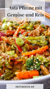 Asia Pfanne Mit Gemuse Und Reis Rezept Asia Pfanne Asiatische Rezepte Einfache Gerichte