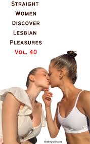 Straight Women Discover Lesbian Pleasures eBook by Kathryn Owens - EPUB |  Rakuten Kobo India