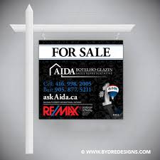 For Sale Sign Design For Aida Glazin Realtor At Remax In Georgetown Realestatemarketing Branding Real Estate Sign Design Freelance Graphic Design Sign Design