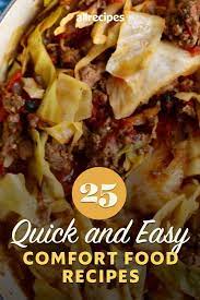 25 Quick And Easy Comfort Food Recipes Easy Comfort Food Comfort Food Recipes