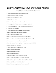 Dirty questions to ask your crush. 37 Flirty Questions To Ask Your Crush Get To Know Him