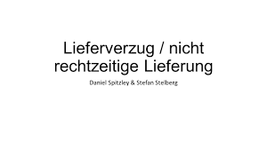 E) der schuldner kommt nicht in verzug, solange die leistung infolge eines umstandes unterbleibt, den er nicht zu vertreten hat (siehe. Lieferverzug Nicht Rechtzeitige Lieferung Ppt Video Online Herunterladen
