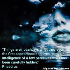 Quotes And Cartoons Things Are Not Always As They Seem