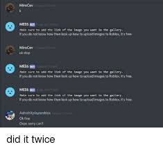 What are good roasts for roblox players quora. Mirocev Today At 243 Am Mee6 Bot Today At 245 A Make Sure To Add The Link Of The Image You Want In The Gallery If You Do Not Know How Then