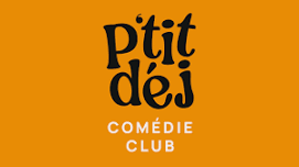 P'tit Déj Comédie Club