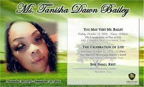 Ms. Tanisha Dawn Bailey PLEASE CLICK THE LINK TO LEAVE CONDOLENCES:  https://treeoflifefd.com/ms-tanisha-dawn-bailey/