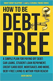 When you click the calculate button, you'll see several things to help inform your debt payoff if you're not planning to consolidate your credit card balances (see below for more), there. How To Be Debt Free A Simple Plan For Paying Off Debt Car Loans Student Loan Repayment Credit Card Debt Mortgages And More Debt Free Living Is Books Smart Money Blueprint Volume