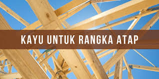Maybe you would like to learn more about one of these? Jenis Kayu Yang Tepat Untuk Rangka Atap Tahan Rayap Kuat Dan Kokoh