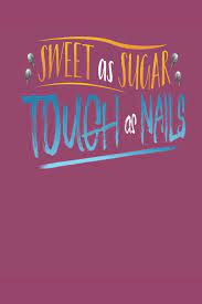 Walker gibson, unknown edition tough, sweet & stuffy. Sweet As Sugar Tough As Nails Sugar And Sweets Lover Blank Recipe Book Foodies By Foodies Designs For 9781098941383 Amazon Com Books