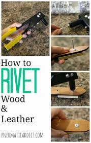 How To Rivet Wood And Or Leather Diy Leather Projects Leather Diy Crafts Leather Tutorial