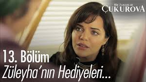 Zuleyha Nin Hediyeleri Bir Zamanlar Cukurova 13 Bolum Youtube