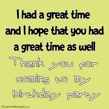 Thank you for all those beautiful moments, full thank you for being such a wonderful host. Sweet Thank You Messages For Coming To My Birthday Party