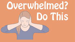 Find distractions obviously for something to feel overwhelming, distracting yourself is difficult. Overwhelmed Do This An Antidote To Feeling Overwhelmed Youtube