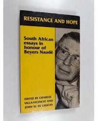Charles Villa-Vicencio & John W. De Gruchy : Resistance and Hope