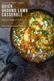 Yes This Flavorful Ground Lamb Recipe Can Be Part Of Your Healthy Diet Quick Ground Lamb Casserole Enchilada Lamb Casserole Ground Lamb Recipes Ground Lamb