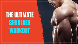 The Ultimate Shoulder Workout The Best Shoulder Exercises