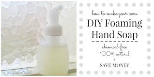 money saving diy foaming hand soap