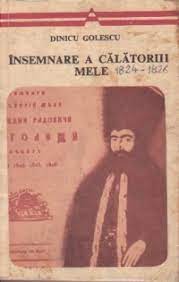 Ccitra editor, de este slobod aceluia ce umbrand prin casele altora sa vazh §i sa ghndeasch la a sa, slobod au fost §i mie, in toata chlhtoria. Insemnare A CÄƒlÄƒtoriei Mele By Dinicu Golescu 1 Star Ratings