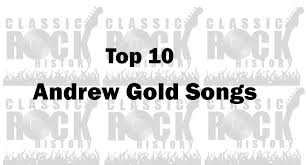 Best song 'pick up', nigeria entertainment awards, 2016. Top 10 Andrew Gold Songs Classicrockhistory Com