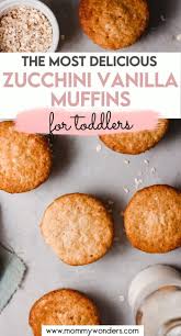 The Most Delicious Zucchini Vanilla Muffins For Toddlers Picky Eater Recipes Vegetable Recipes For Kids Toddler Muffins
