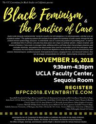 Black feminism black feminism, also known as difference feminism is a perspective that sees how women are oppressed by the patriarchy but also by both capitalism and racism. Black Feminism And The Practice Of Care Ucla Bunche Center
