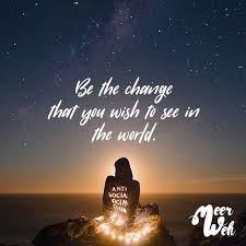Be The Chance You Wish To See In The World Visual Statements Spruch Reisen Englisch Instagram Spruche Visual Statements