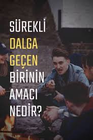 surekli dalga gecen tipler nasil susturulur dalga psikoloji psikolojik gercekler