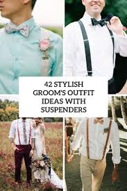 But thanks to the hippie. 42 Stylish Groom S Outfit Ideas With Suspenders Weddingomania