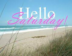 Maybe you would like to learn more about one of these? Happy Saturday Beach Quotes 117 Best Saturday Images In 2020 Happy Saturday Hello Saturday Dogtrainingobedienceschool Com