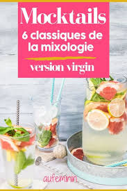 5 Cocktails Sans Alcool Vraiment Canons Recettes De Cuisine Cocktail Sans Alcool Et Cocktail Sans Alcool Facile