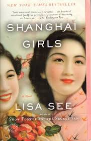 Shanghai Girls (Shanghai Girls, #1) by Lisa See