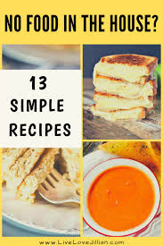 13 Easy No Food In The House Recipes Food Recipes Easy Meals