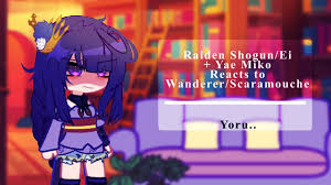 Raiden Ei and Yae Miko react to Scaramouche/Wanderer | GCRV | Genshin  Impact - YouTube