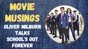 With his father dead and mother trapped abroad, lee is given one instruction: School S Out Forever 2021 Movie Interview Oliver Milburn Talks Private School Pandemic Survival Youtube