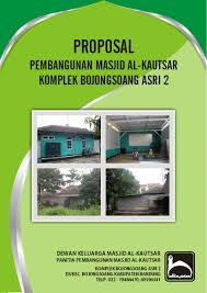 Selasa, 24 januari 2017 proposal. Proposal Pembangunan Masjid Dkm Al Kautsar Bsa Ii Bandung