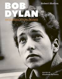 Bob Dylan: No Direction Home (Updated Edition) by Robert Shelton, Hardcover 