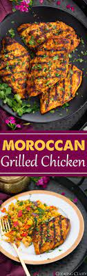 Grilled Moroccan Chicken Cooking Classy Chicken Recipes Healthy Chicken Recipes Recipes
